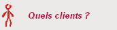 Quels clients ?