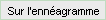 Sur l'enn�agramme