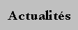 Actualit�s