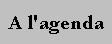 A l'agenda